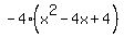 +-4%28x%5E2-4x%2B4%29