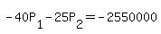 +-40P%5B1%5D+-+25P%5B2%5D+=+-2550000+