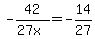 +-42%2F%2827x%29+=+-14%2F27+
