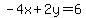 +-4x%2B2y=6