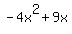 +-4x%5E2+%2B+9x+