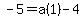 +-5=a%281%29-4+