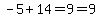+-5+%2B+14+=+9++=+9