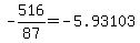 +-516%2F87+=+-5.93103+