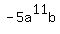 +-5a%5E11b+
