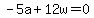 +-5a+%2B+12w++=+0+