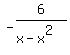 +-6%2F%28x-x%5E2%29+
