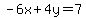 +-6x%2B4y=7+