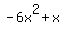 +-6x%5E2%2Bx