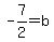 +-7%2F2+=+b+