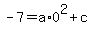 +-7+=+a%2A0%5E2+%2B+c+