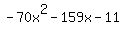 +-70x%5E2+-+159x+-+11+