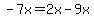 +-7x+=+2x-9x