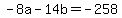 +-8a+-+14b+=+-+258+