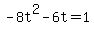 +-8t%5E2+-+6t+=+1+