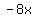 \"+-8x+\"