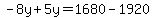 +-8y+%2B+5y+=+1680+-+1920+
