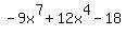 +-9x%5E7%2B12x%5E4-18%F73x%5E2+