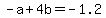 +-a+%2B+4b+=+-1.2+