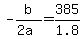 +-b%2F%282a%29+=+385%2F1.8+