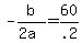+-b%2F%282a%29+=+60%2F.2+