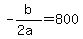 +-b%2F%282a%29+=+800+