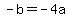 +-b+=+-4a+