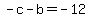+-c+-+b+=+-12+