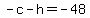 +-c+-+h+=+-48+