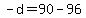 +-d+=+90+-+96+