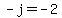 +-j+=+-2+