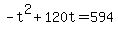 +-t%5E2+%2B+120t+=+594+