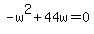 +-w%5E2+%2B+44w+=+0+
