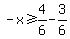 +-x+%3E=+4%2F6+-+3%2F6+