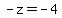 +-z=-4