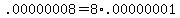 +.00000008+=+8%2A.00000001+