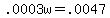 +.0003w+=+.0047+