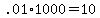 +.01%2A1000+=+10+