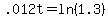 +.012t+=+ln%28+1.3+%29+