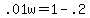+.01w+=+1+-+.2+