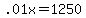 +.01x+=+1250+