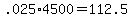 +.025%2A4500+=+112.5+