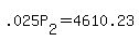 +.025P%5B2%5D+=+4610.23+