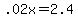 +.02x+=+2.4+