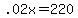 +.02x+=+220