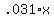 +.031%2Ax++