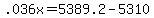 +.036x+=+5389.2+-+5310+