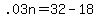 +.03n+=+32+-+18+