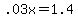 +.03x+=+1.4+