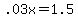 +.03x+=+1.5+